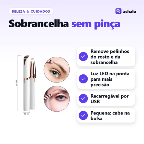 Caneta Depiladora de Sobrancelha Recarregável: Remove pelinhos do rosto e da sobrancelha; Luz LED na ponta para mais precisão; Recarregável por USB; Pequena: cabe na bolsa
