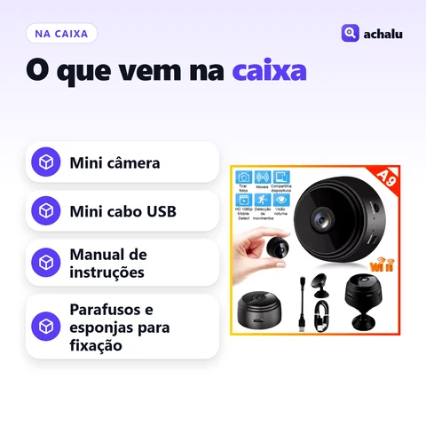 O que vem na caixa: Mini Câmera Wi-Fi Full HD A9
